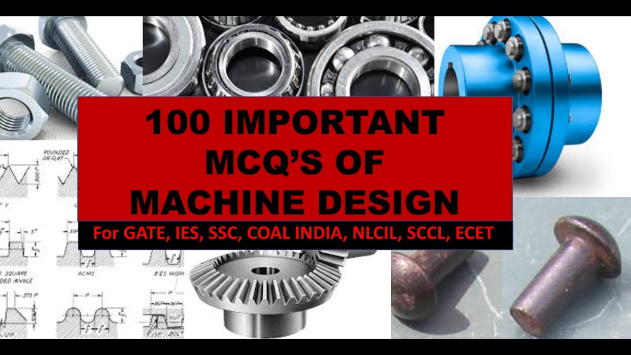 ПРОЕКТИРОВАНИЕ МАШИНЫ 100 MCQ || ДЛЯ GATE, IES, NLC, SSC, ECET, SCCL
