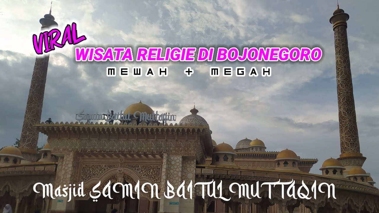 WISATA RELIGI DI KAB BOJONEGORO || MASJID BAITUL MUTTAQIN || 2025