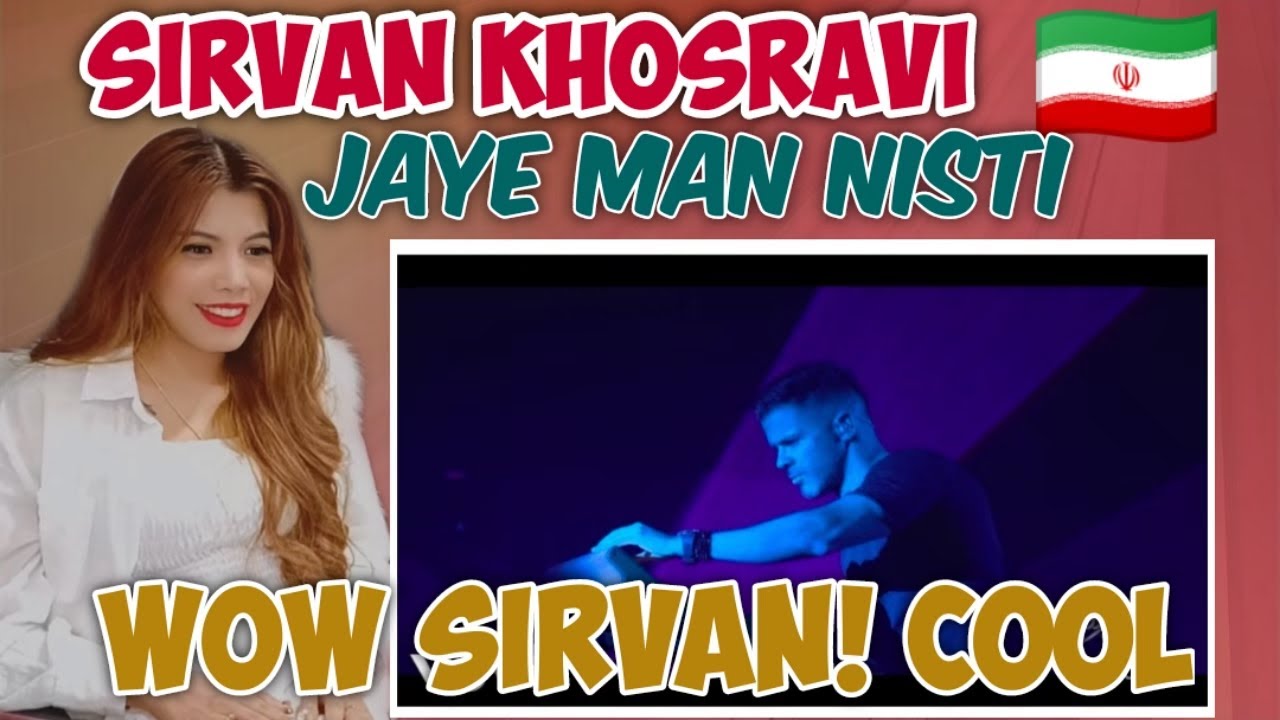 SIRVAN KHOSRAVI - Jaye Man Nisti (Live) | Reaction