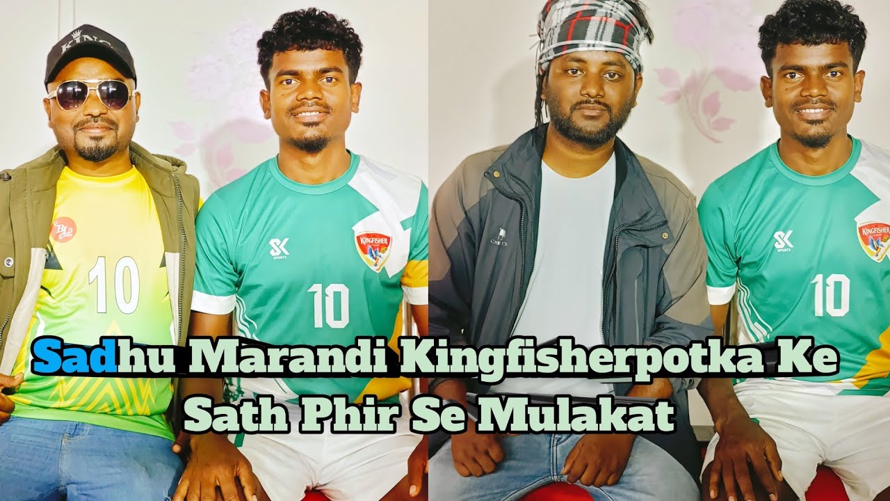 KingfisherPotka Sadhu Marandi Ke Sath Phir Se Mulakat💥 New Santali Kingfisherpotka Update Video 2026