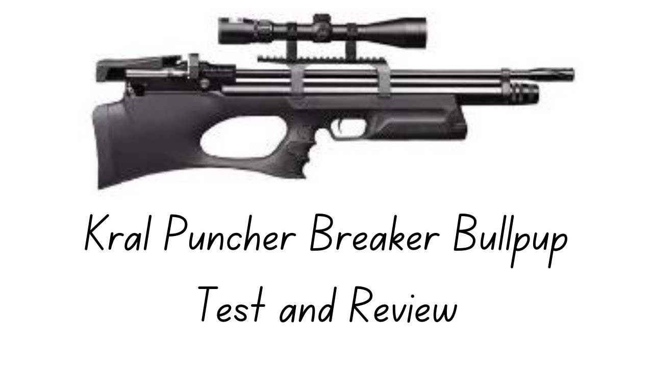 Kral Puncher Breaker Bullpup Test and Review