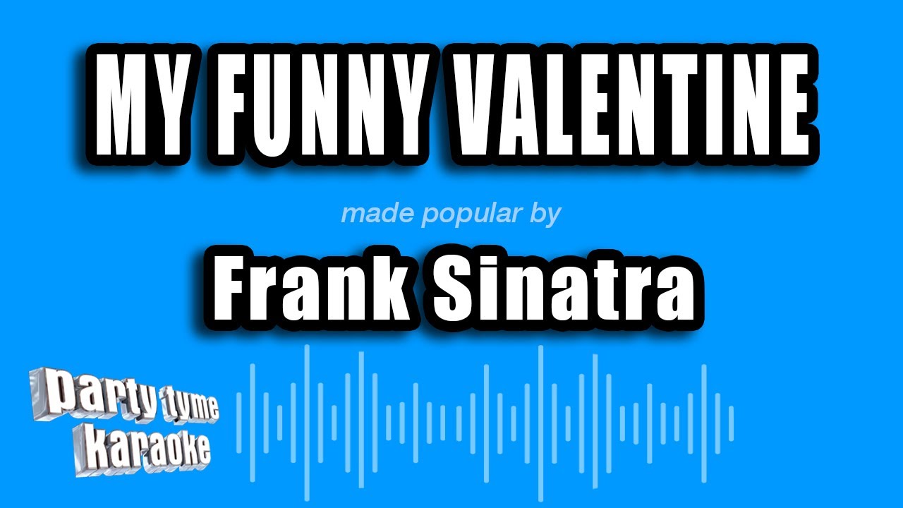 Frank Sinatra - My Funny Valentine (Karaoke Version)