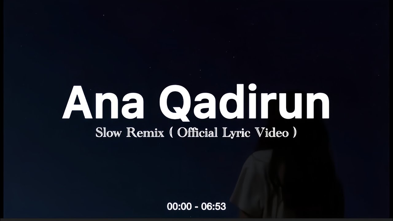 Ana Qadirun - Ikyy Pahlevii Slow Remix Arabic ( Official Lyric Video )