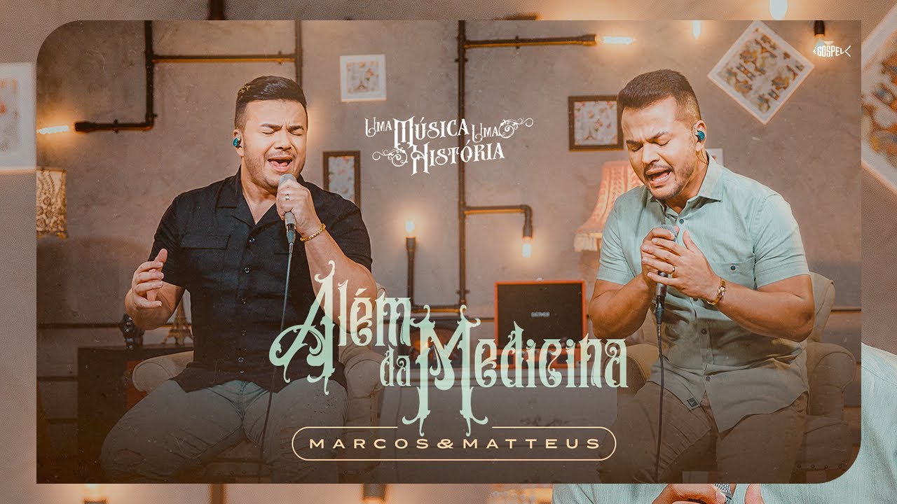 Marcos e Matteus - Além da Medicina | Uma Música