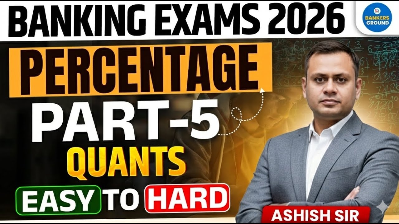 Banking Exams 2026 | Percentage Chapter Part 5 | Quants by Ashish Sir #quantitativeaptitude