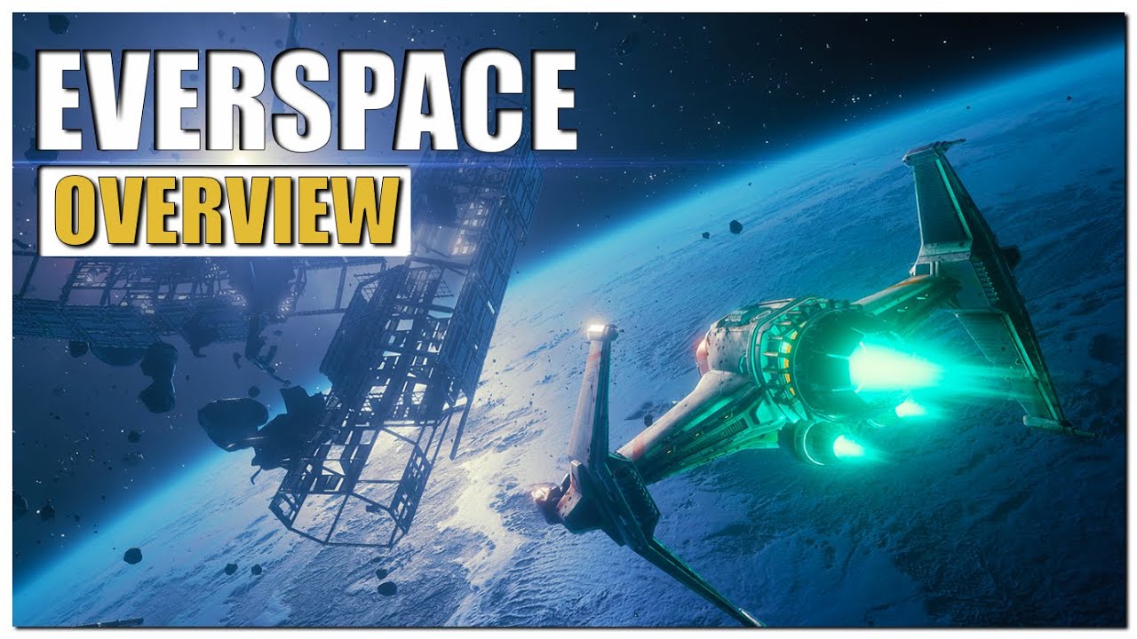 EVERSPACE Gameplay Overview | 2022