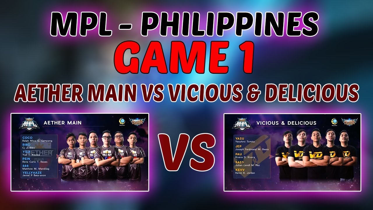 Aether Main vs Vicious & Delicious | Game1 | MPL-PH Week1 Day1 - Mobile Legends - MLBB