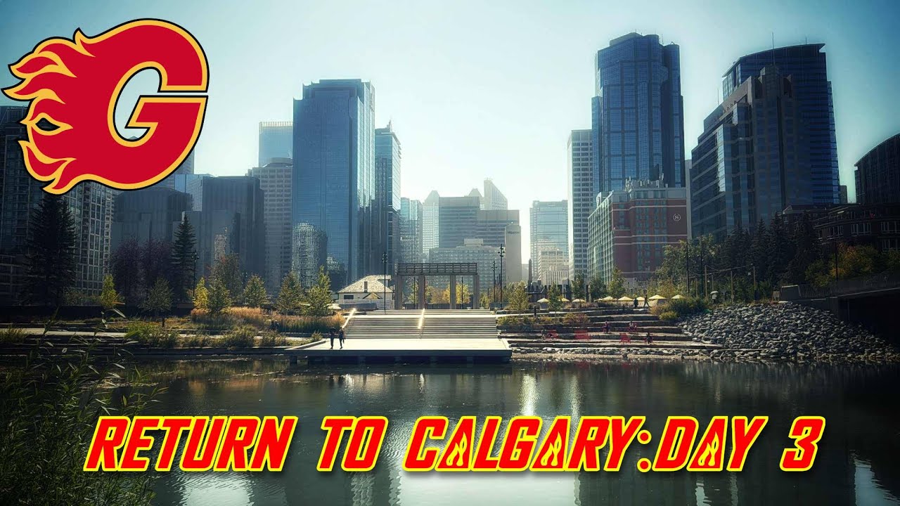 Calgary: DAY 3