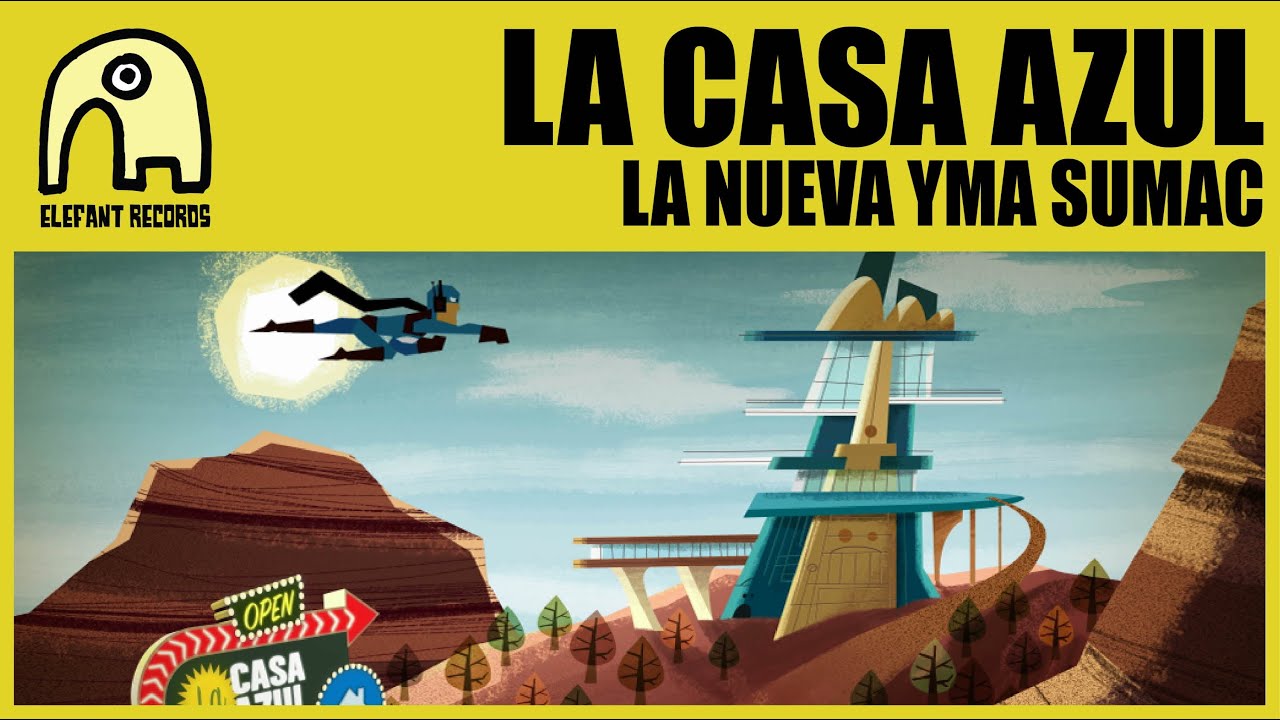 LA CASA AZUL - La Nueva Yma Sumac [Official]