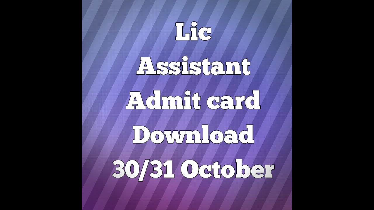Lic assistant Admit Card download Now , Direct link in description below