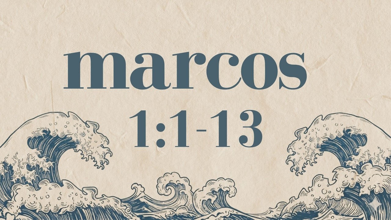 #1 El Evangelio en vida (Marcos 1:1-13)