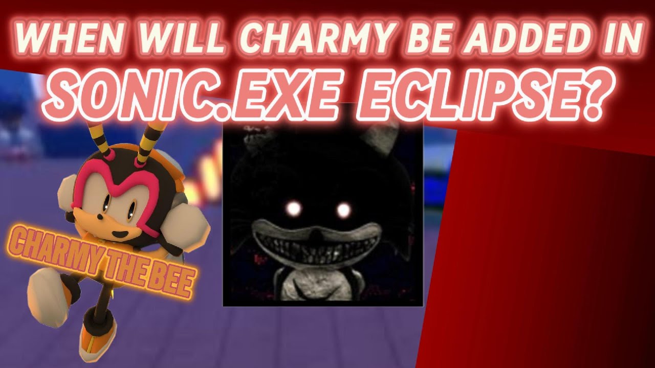 When Will Charmy Come Out on Sonic.Exe Eclipse? |Sonic.Exe The Disaster Eclipse|