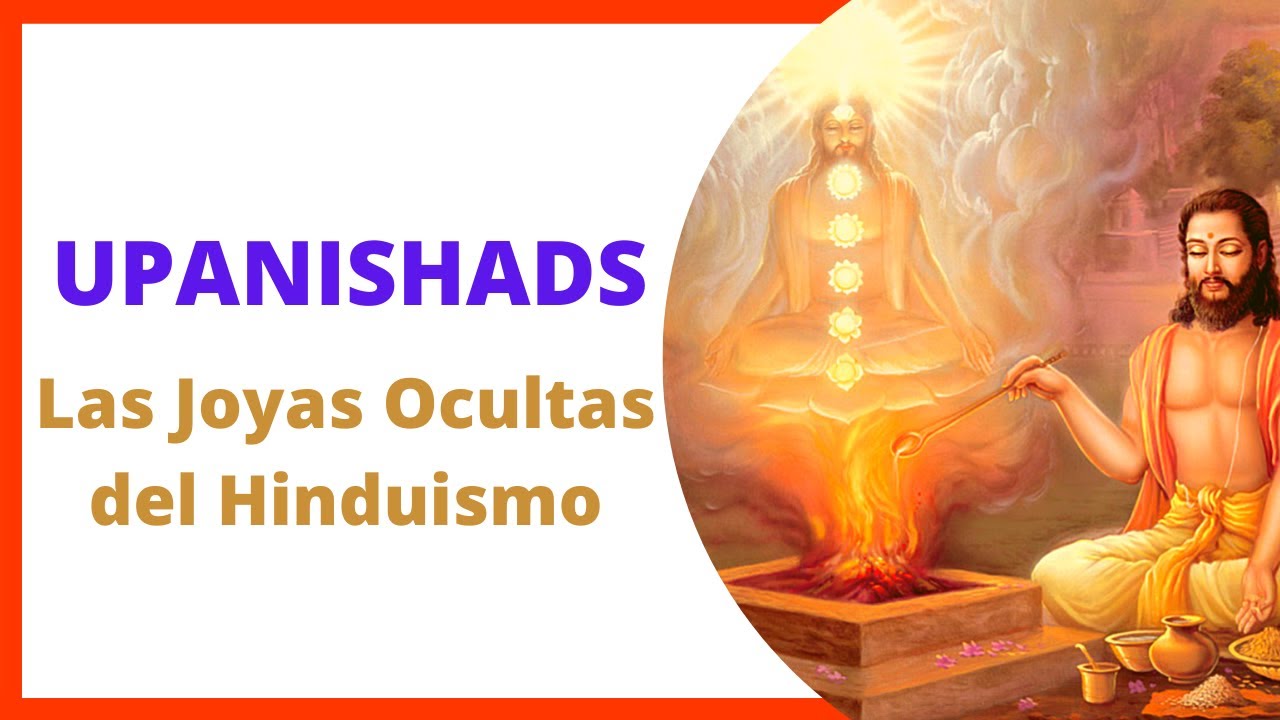 ¿Qué son los UPANISHADS? 📜 ¿Son las Escrituras Hindúes Más Relevantes?