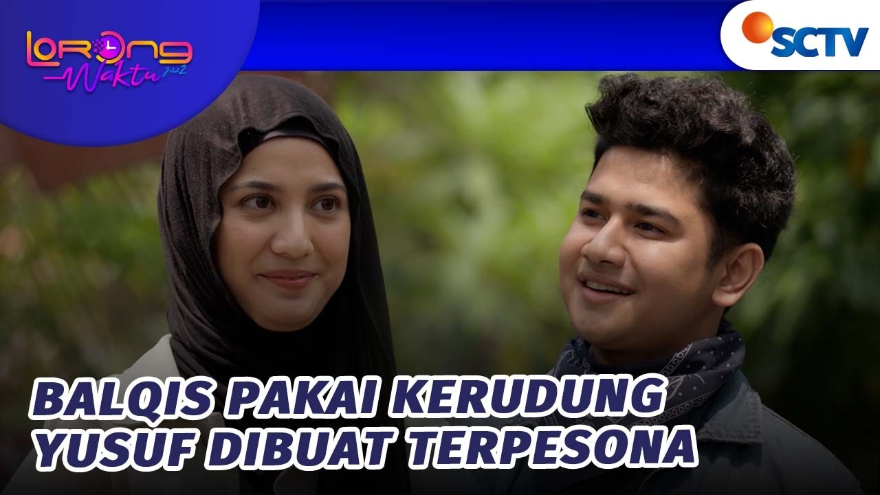 Yusuf Terpesona Lihat Balqis Pakai Kerudung | Lorong Waktu Jilid 2 - Episode 29