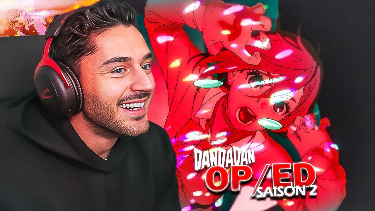 OMG ENCORE DES BANGERS ?! 🔥🔥 OPENING & ENDING DAN DA DAN SAISON 2 REACTION FR !