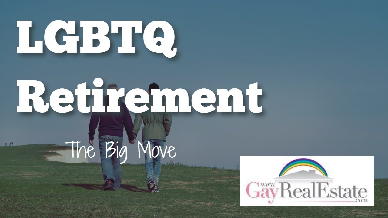 LGBTQ - Time for Retirement