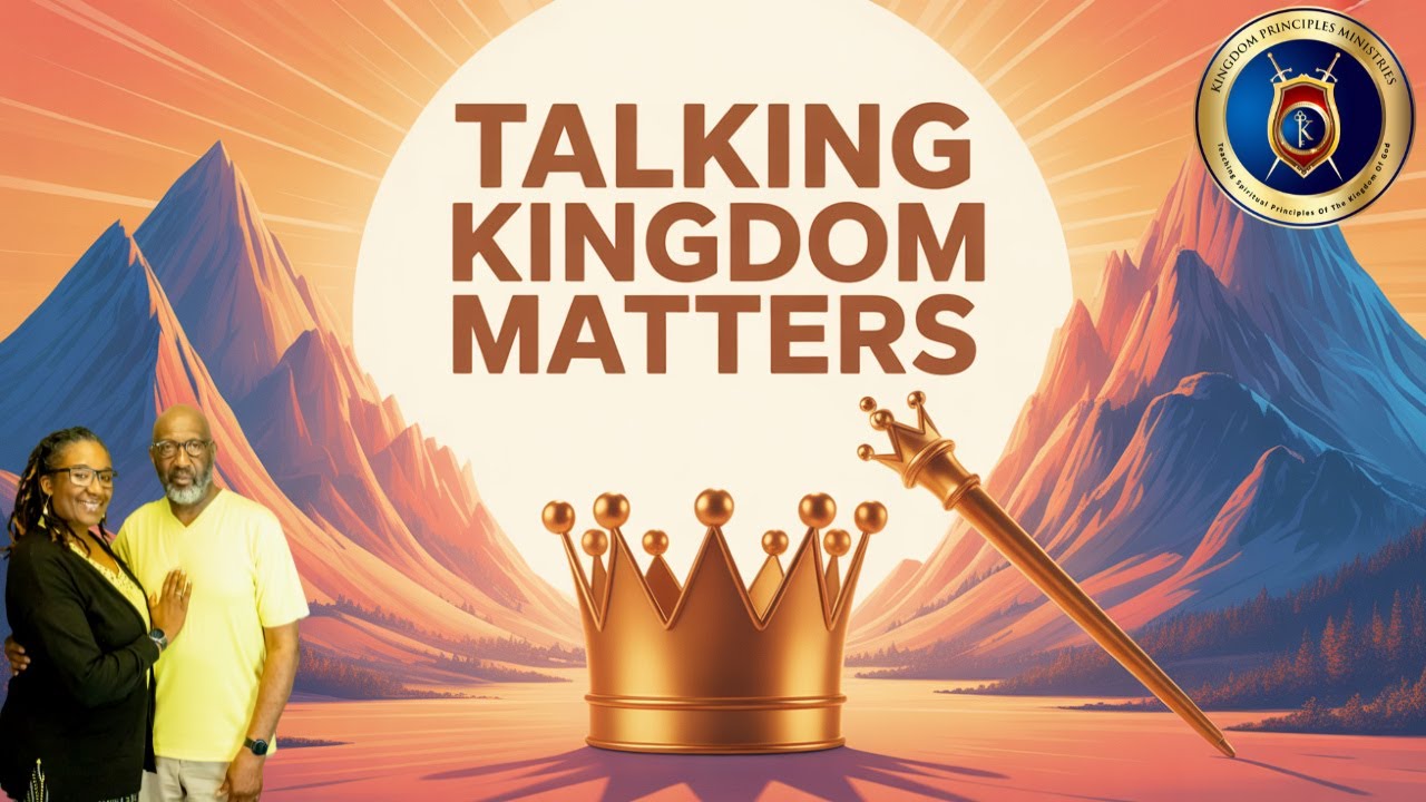 Understanding the Kingdom of God (Matters of the Kingdom)