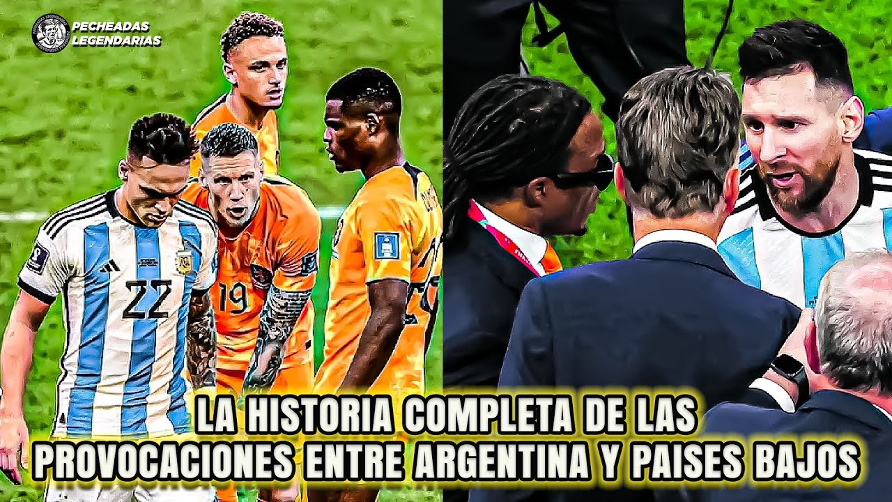 La historia completa de las provocaciones entre Argentina y Países Bajos