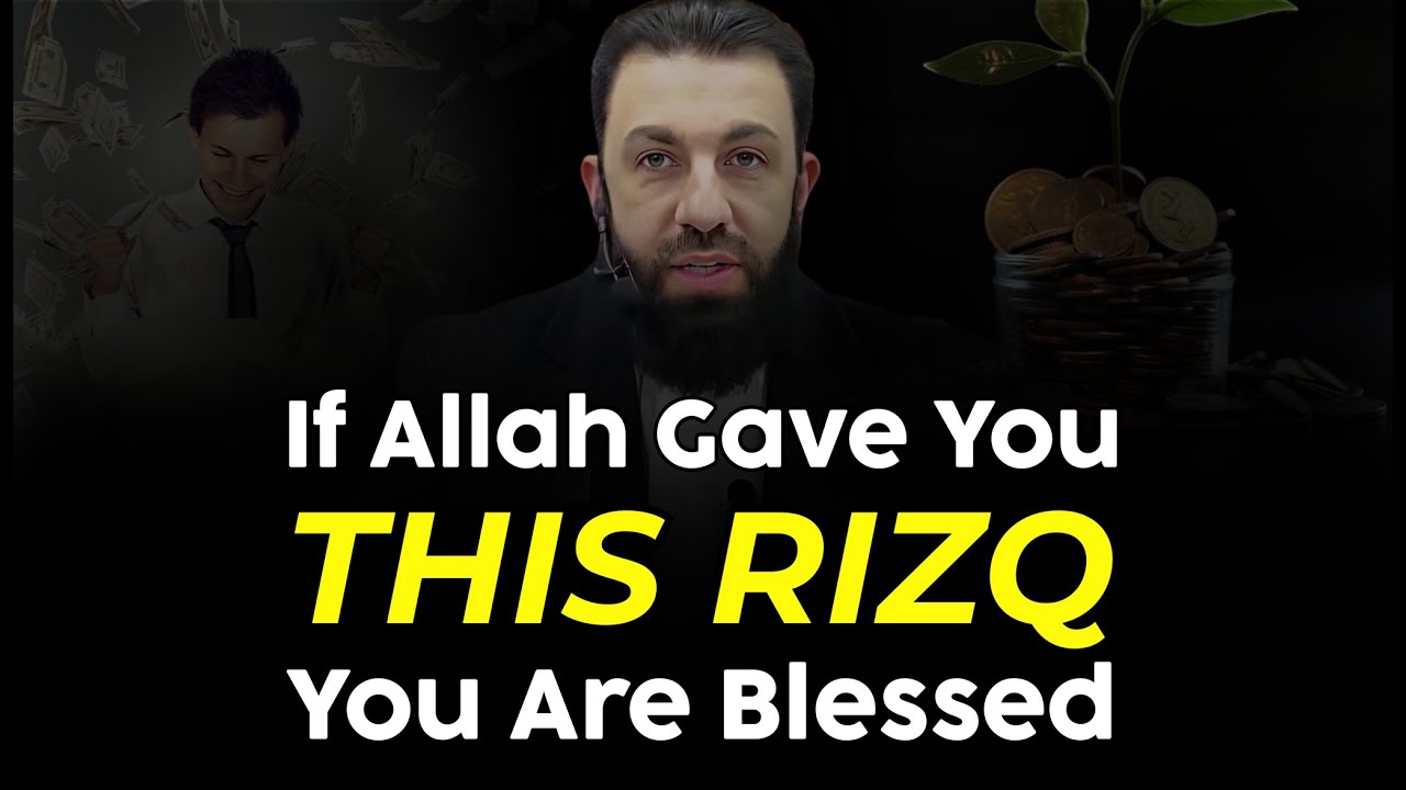 If Allah Gave You These Rizq You’re Blessed | Belal Assaad