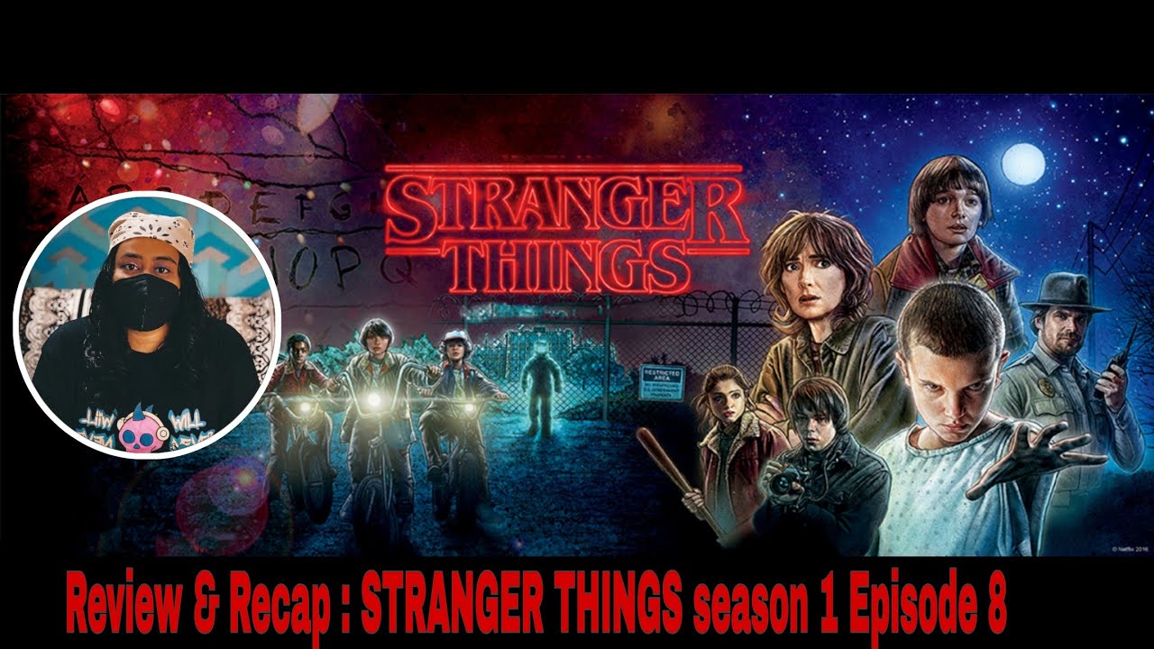 Recap & Review: Stranger Things Season 1| Episode 8-The Upside Down, #strangerthingsrecap #netflix