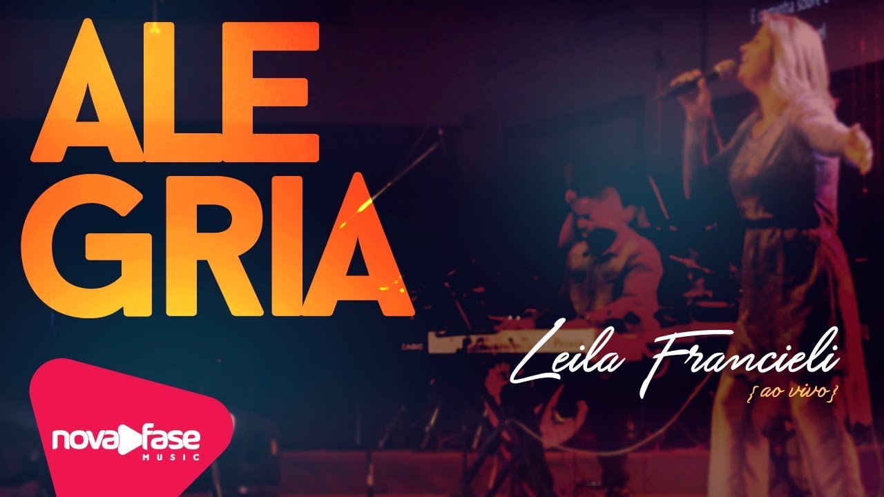 ALEGRIA - LEILA FRANCIELI (DVD 20 Anos - Ao Vivo)