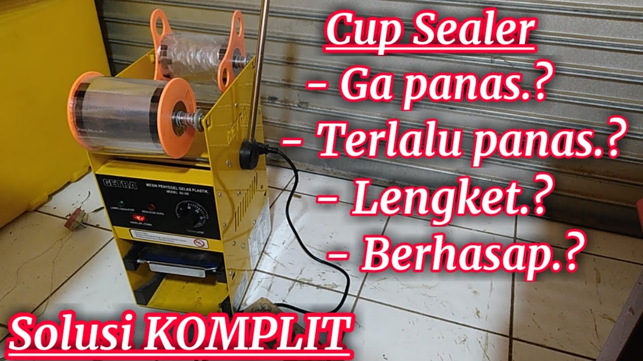 Perbaikan Mesin Penyegel Gelas Plastik||Cup Sealer