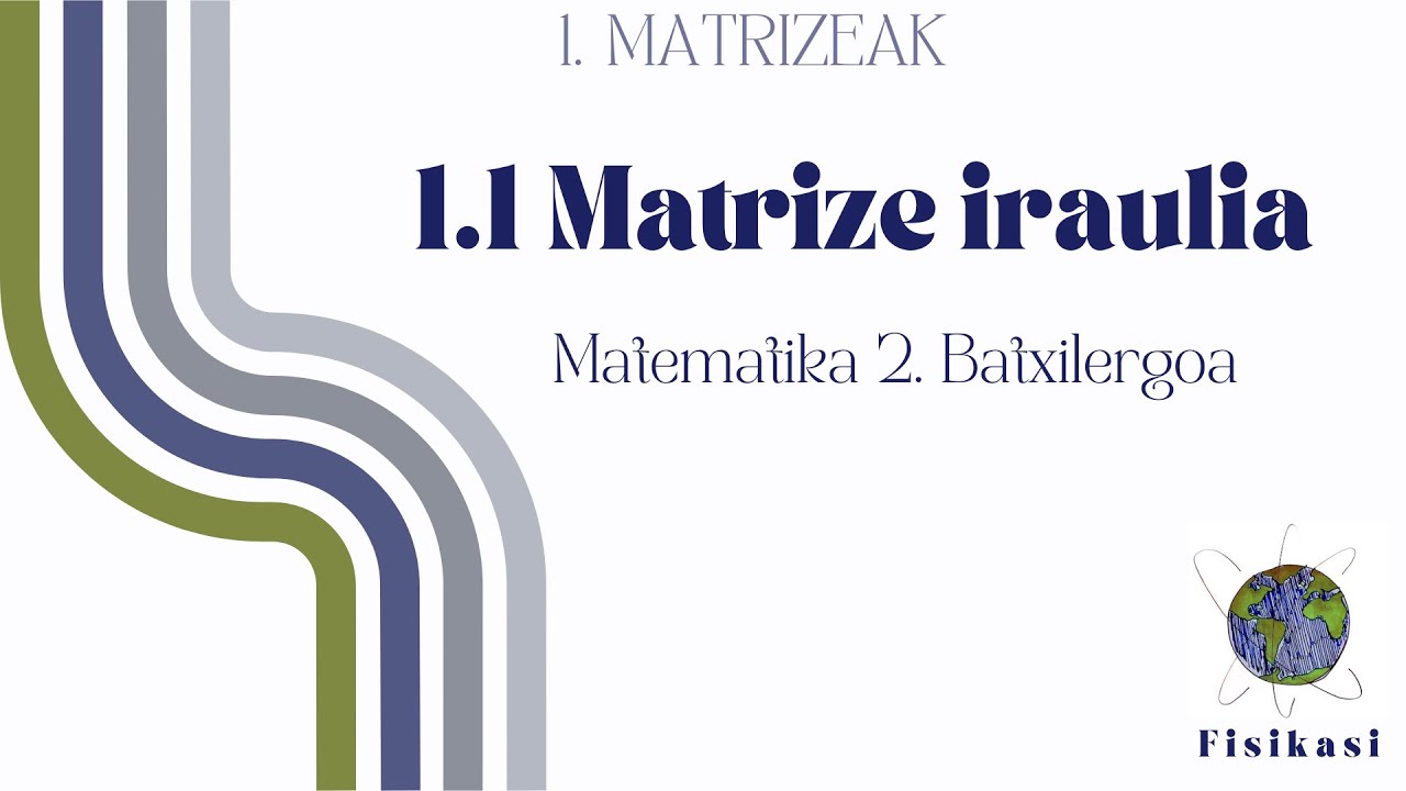MATRIZEAK 1: Matrize baten dimentsioa eta matrize iraulia