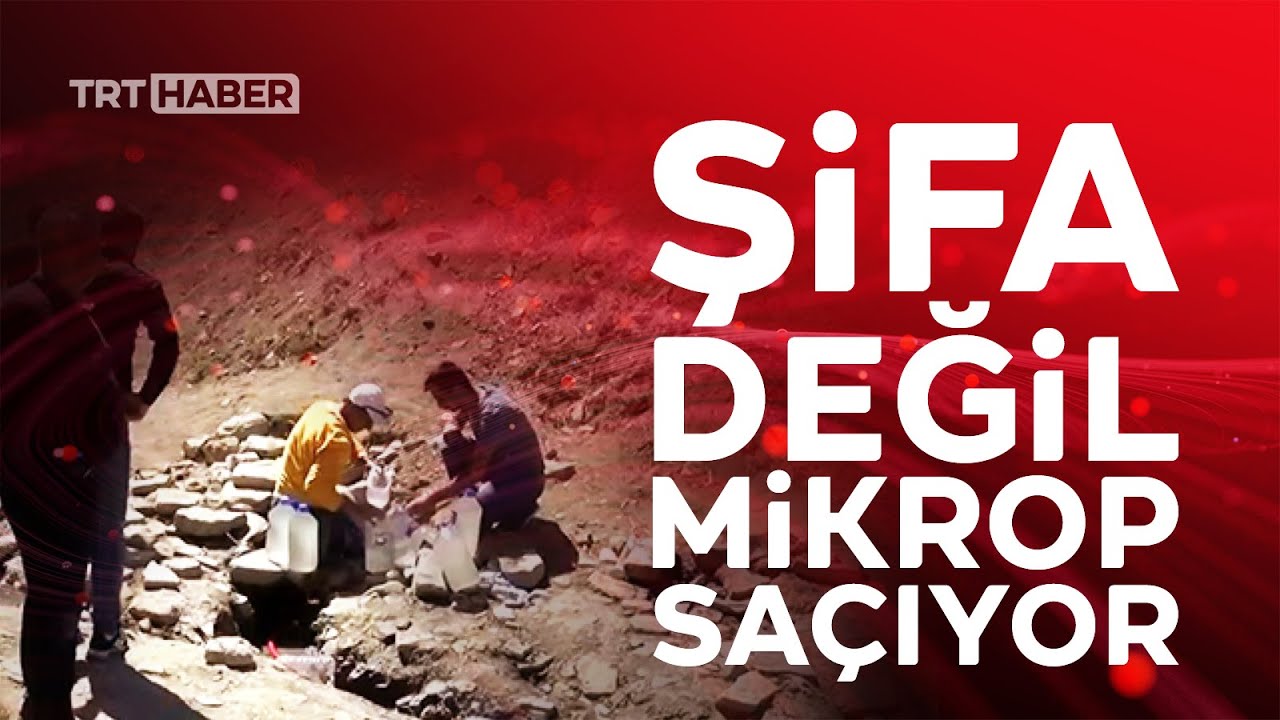 Şifalı denen su analiz edildi; mikrop sa&ccedil;ıyor