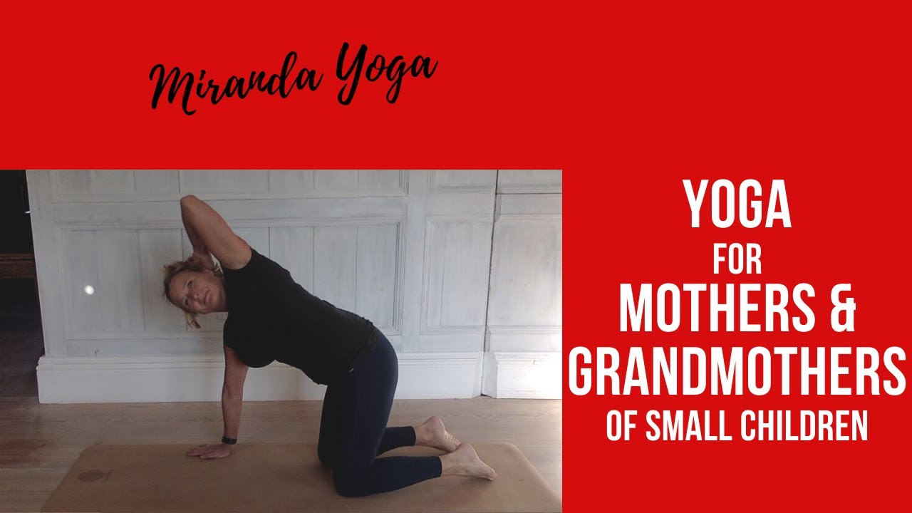 Real Yoga for Mothers & Grandmothers of Small Children