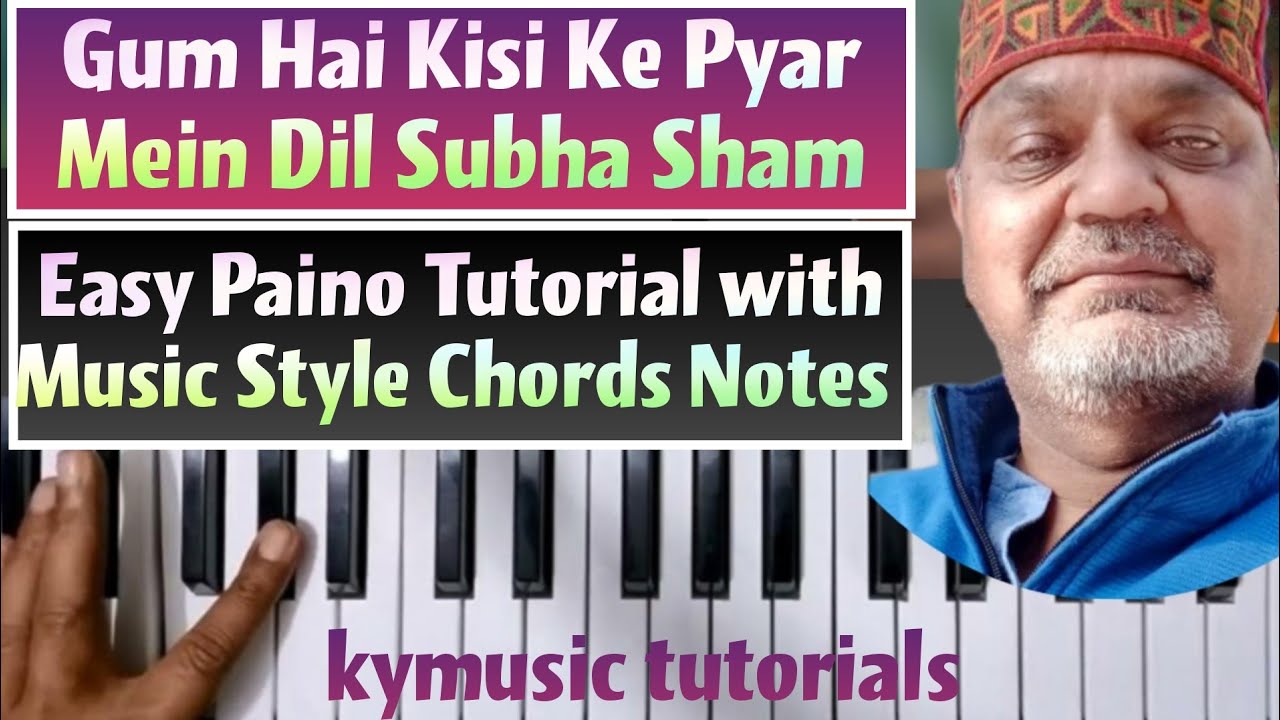Gum Hai Kisi Ke Pyar Mein Dil Subha Sham  || Easy  Tutorial  Music Style Chords Notes ||