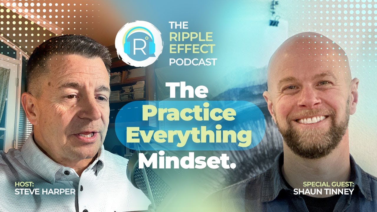 The Art of Realizing Your Potential | The Ripple Effect Podcast featuring Shaun Tinney