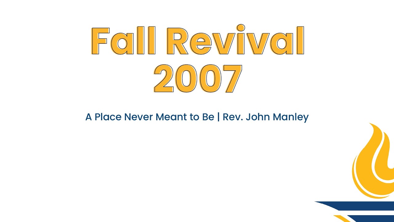 GBSC Chapel || A Place Never Meant to Be (Rev. John Manley)