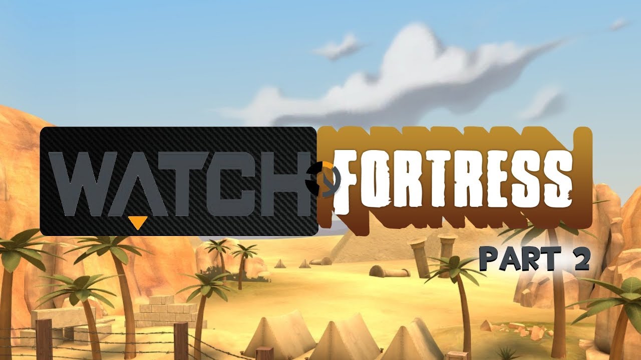 WatchFortress (Part 2)