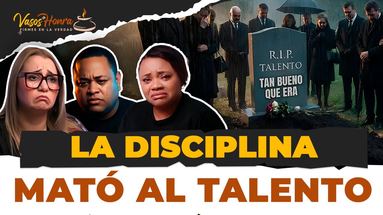VASOS DE HONRA  | LA DISCIPLINA MATO AL TALENTO