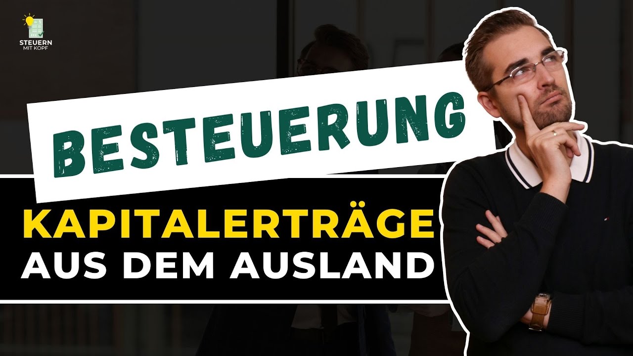 Besteuerung von Kapitalerträgen im Ausland