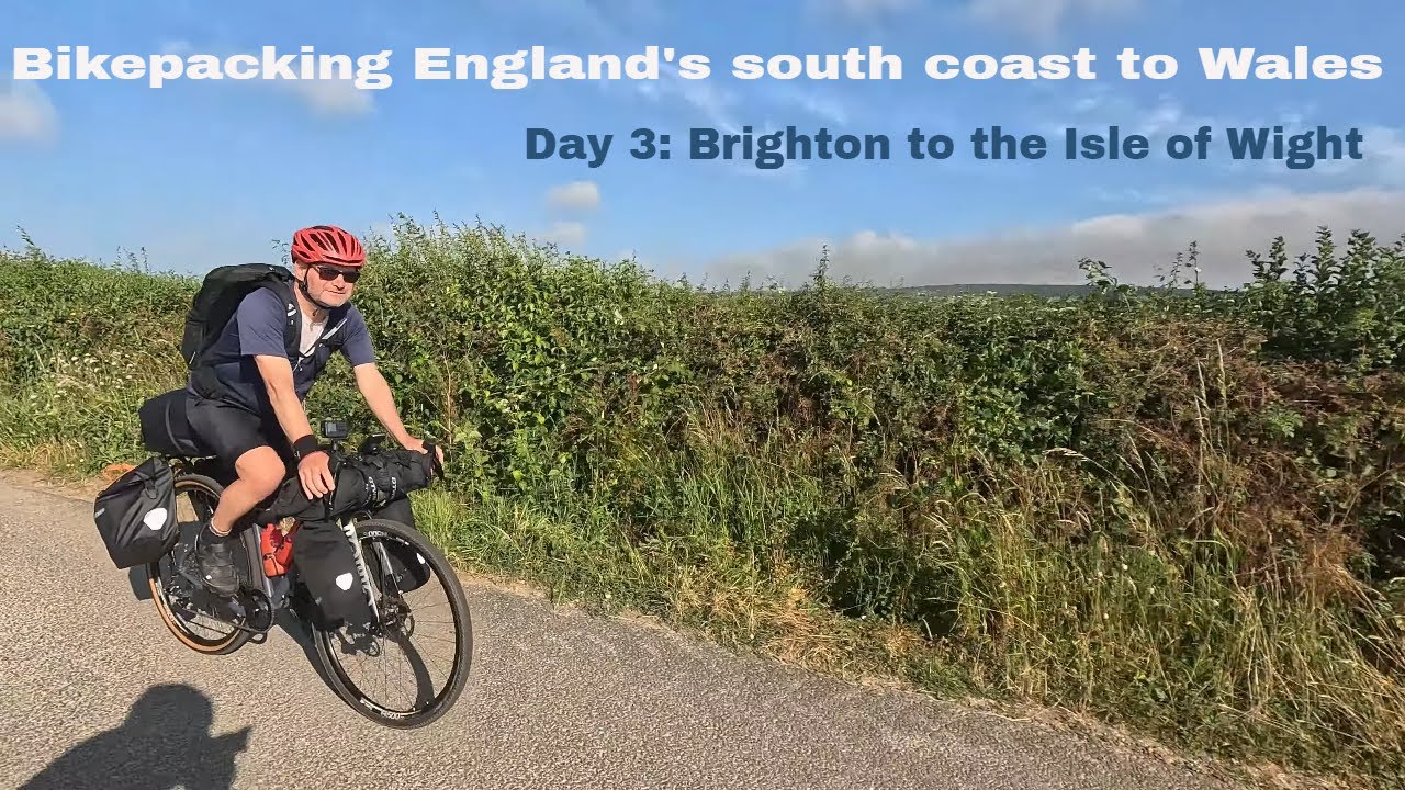 Bikepacking England's south coast to Wales Day 3: Brighton To the Isle of Wight