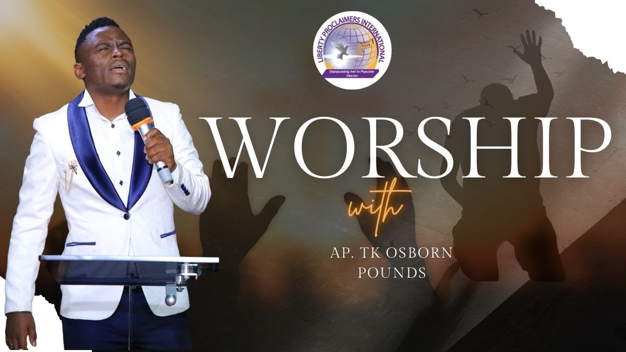WORSHIP WITH AP. TK OSBORN POUNDS