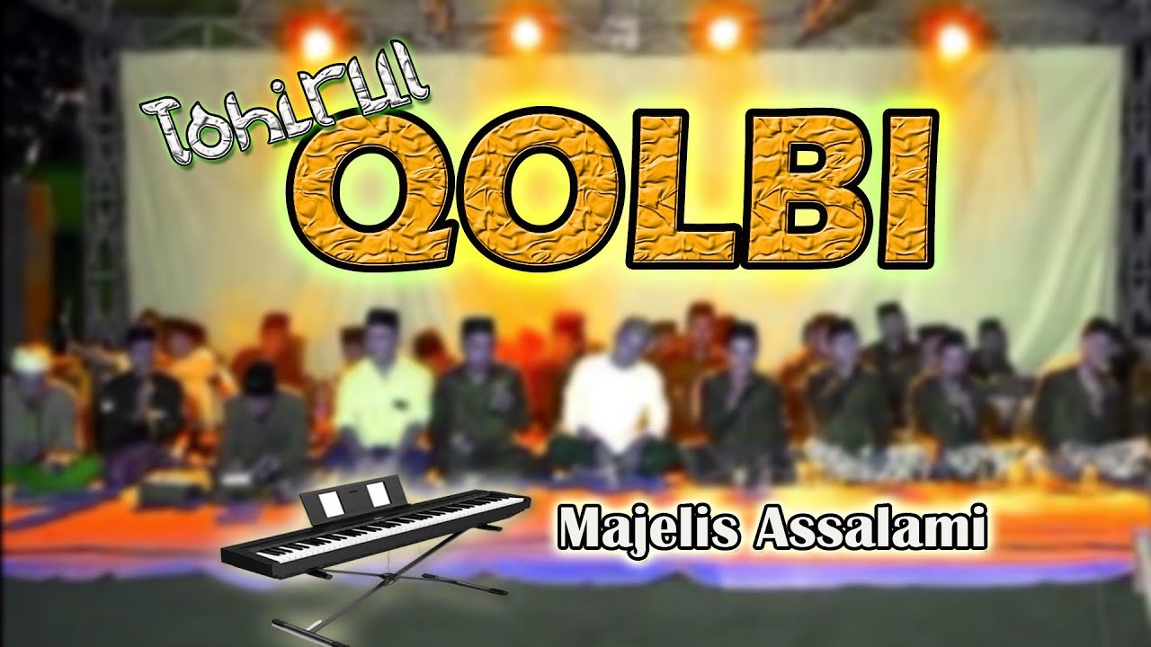 TOHIRUL QOLBI - Syaiful Rizal Assalami