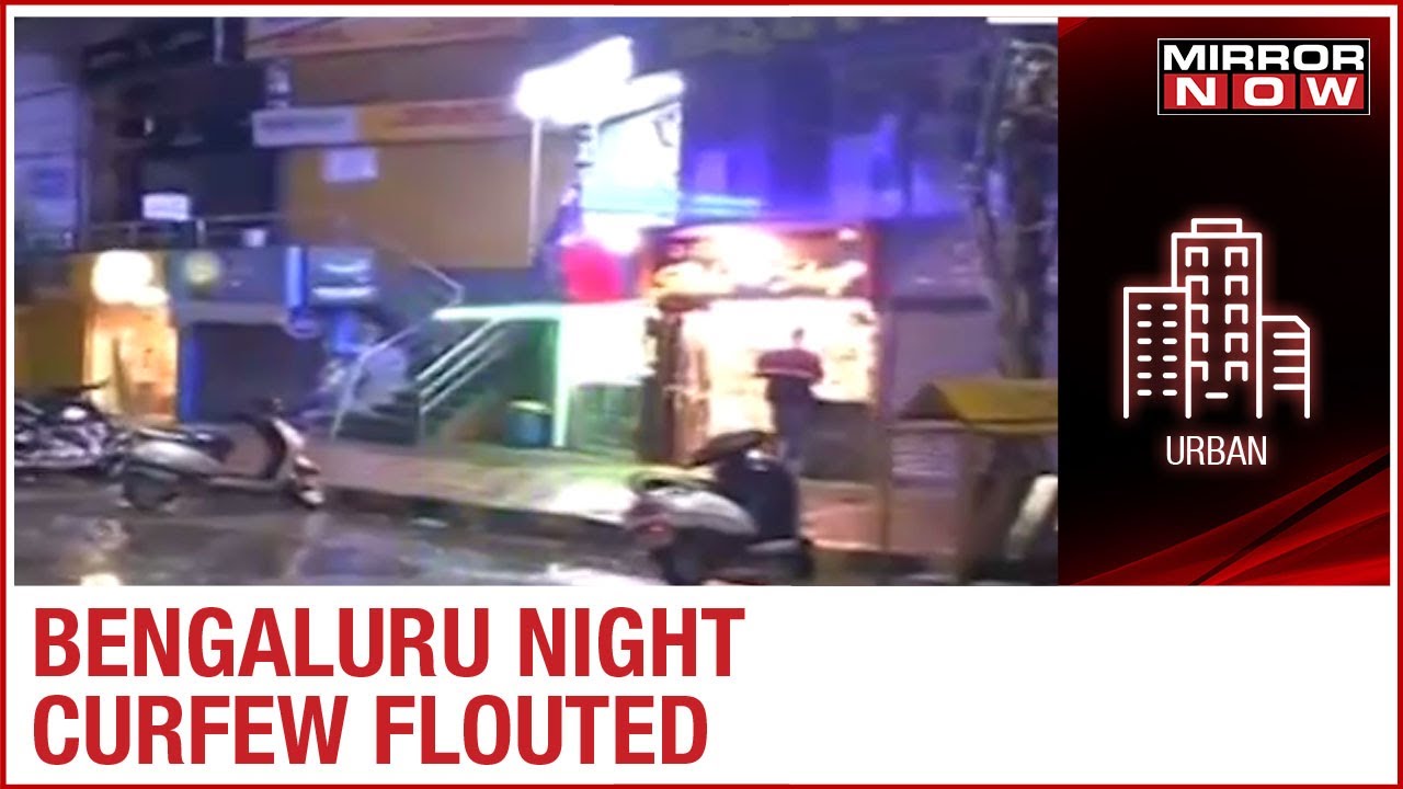 Bengaluru residents pay no heed to night curfew, has the complacency set in?