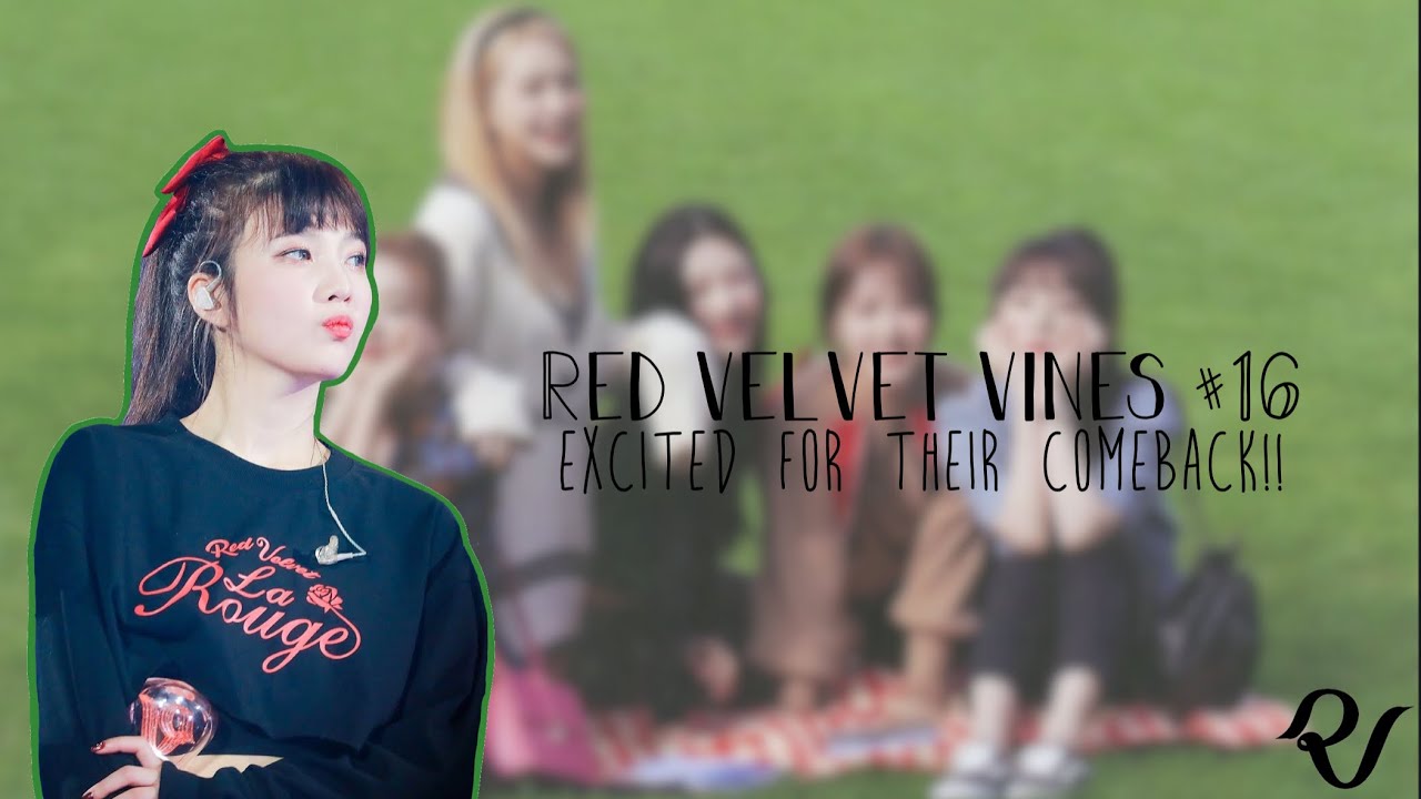 red velvet vines to watch as we wait for their comeback