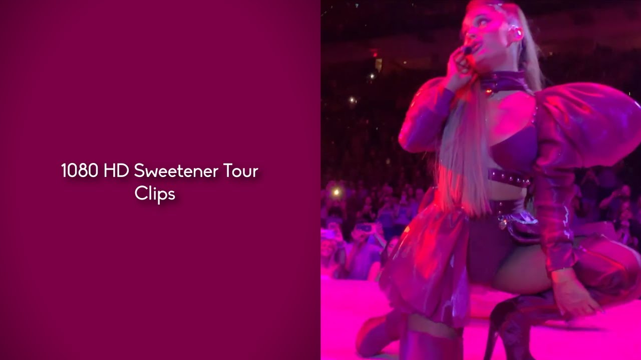 SWEETENER TOUR CLIPS FOR EDITS 1080 HD