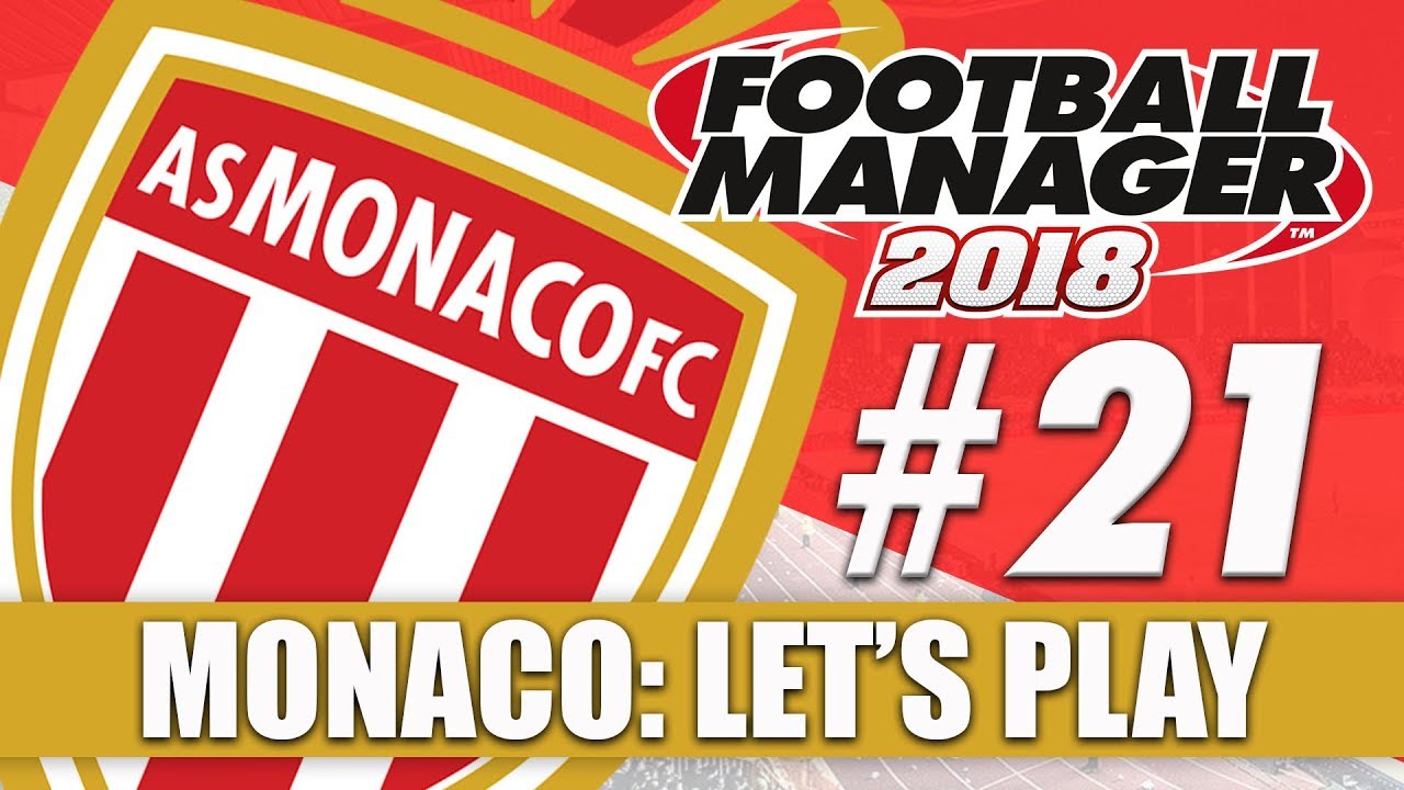 Monaco FM18 | Part 21 | EUROPA LEAGUE FINAL | Football Manager 2018 Beta Let's Play Series