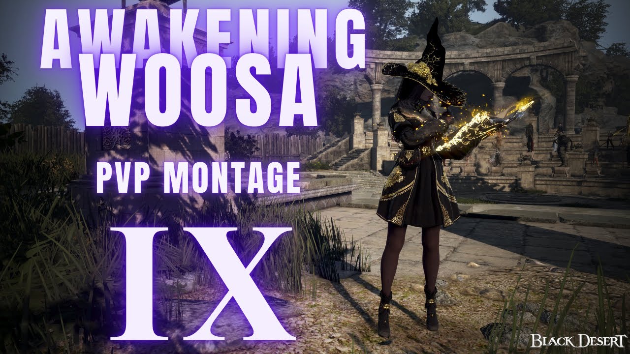 BDO SA - Awakening Woosa - PVP Montage IX