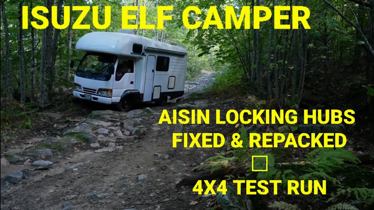 Aisin locking hubs re-grease and 4X4 test in Isuzu Elf camper (JDM 4WD)