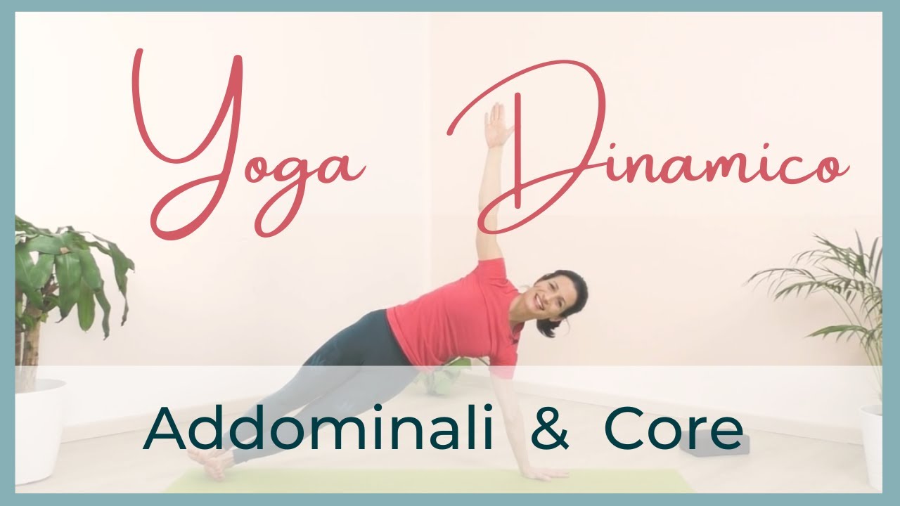 Lezione di Yoga Dinamico: Addominali Forti e Consapevoli. 15 minuti