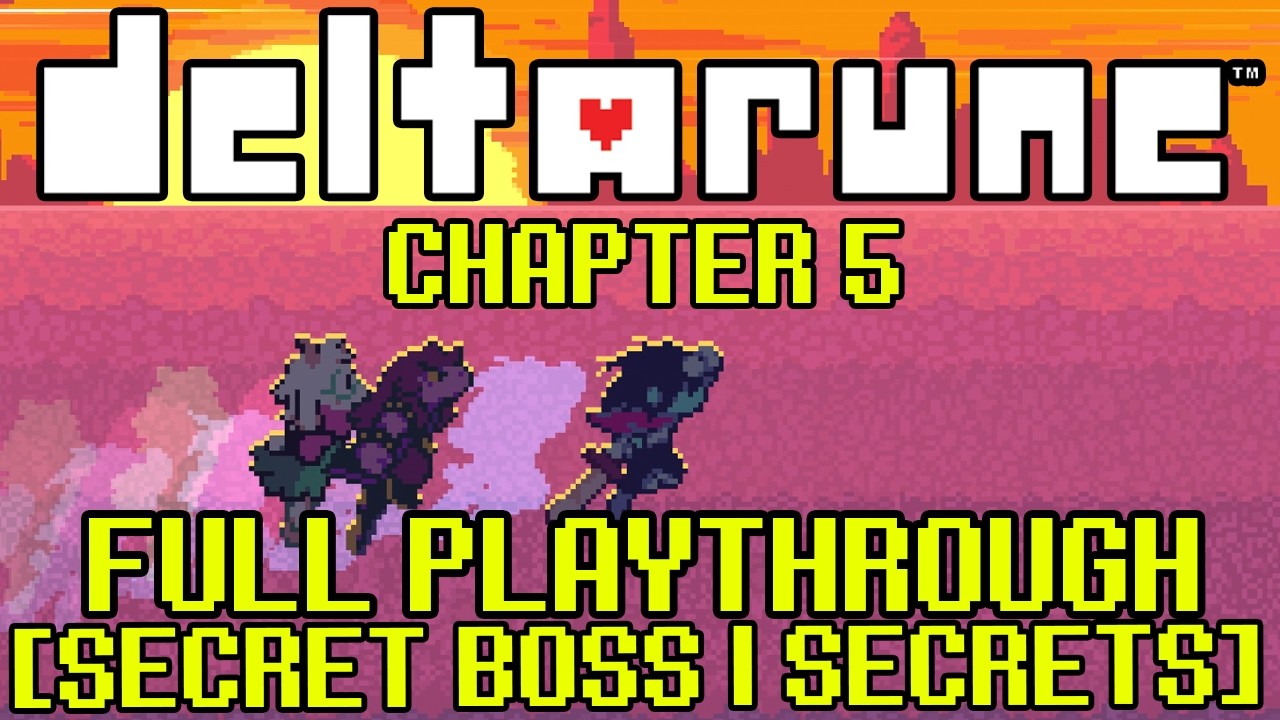 DELTARUNE CHAPTER 5 FULL PLAYTHROUGH [ No Commentary | SECRET BOSSES | SECRETS ]