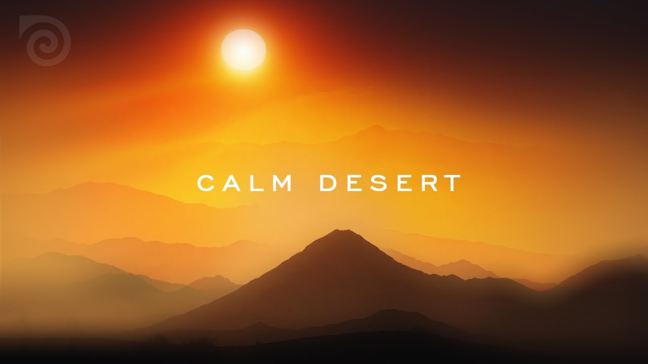 CALM DESERT ~ MEDITATIVE ARABIAN SOUNDSCAPE FOR SLEEP AND RELAXATION