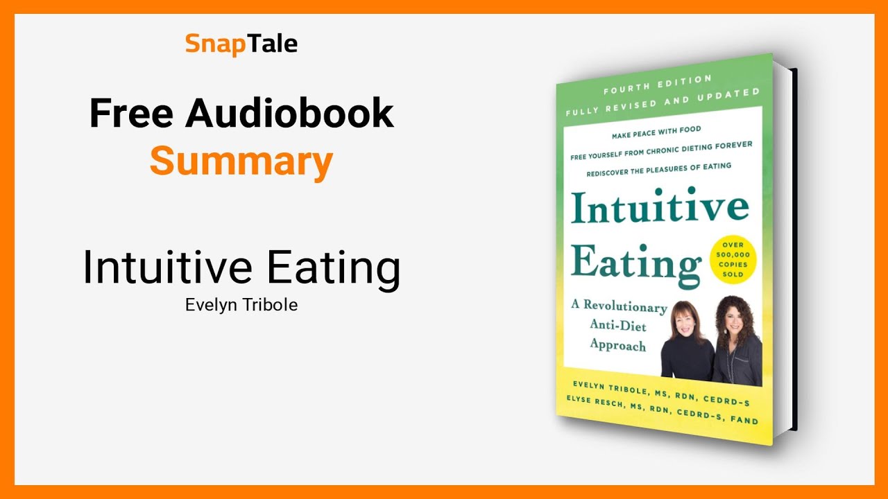Intuitive Eating by Evelyn Tribole: 10 Minute Summary