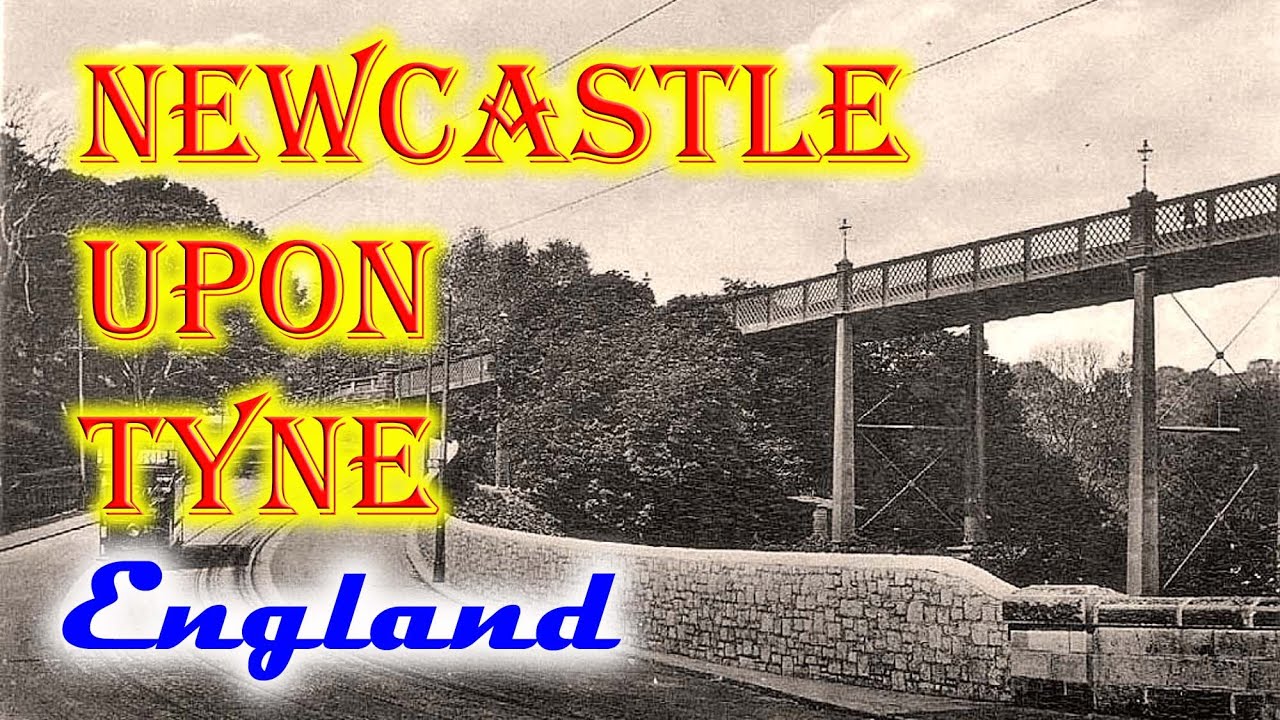 Old photos of Newcastle upon Tyne, Tyne and Wear, England, United Kingdom