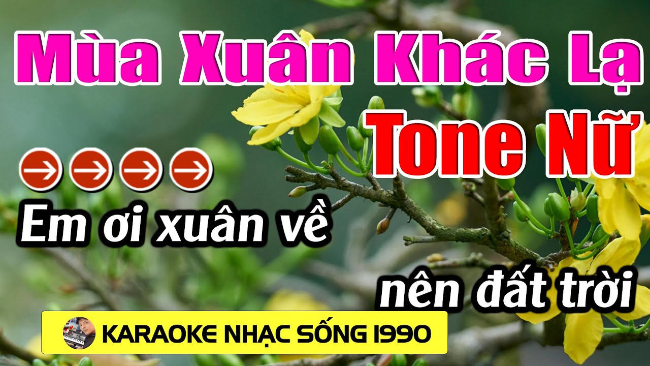 Mùa Xuân Khác Lạ - Karaoke Tone Nữ - Beat 2026 - Karaoke Nhạc Sống 1990 - Beat Mới